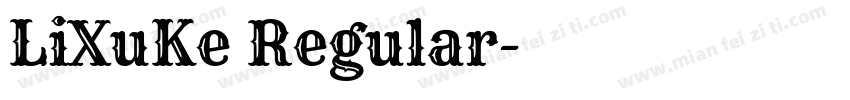 LiXuKe Regular字体转换